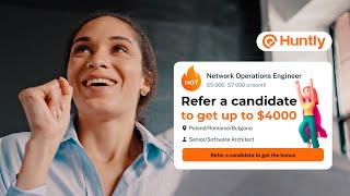 Your recent candidate got rejected? Refer them on Huntly and receive the reward you truly deserve!