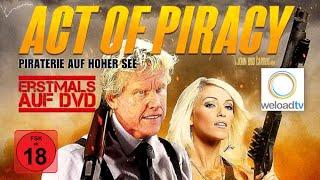 Act of Piracy - Piraterie auf hoher See (Actionfilm | deutsch)