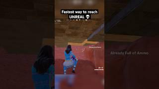 Fastest way to reach UNREAL  #fortnite #shorts