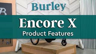 Burley Encore X | Product Features