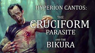 Hyperion Cantos: The Cruciform Parasite and the Bikura