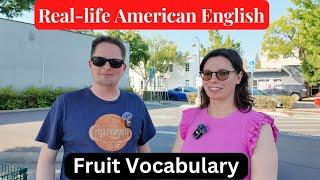 AMERICAN ENGLISH VOCABULARY / REAL-LIFE AMERICAN ENGLISH / IMPORTANT VOCABULARY/ FRUIT, SEEDS, PITS