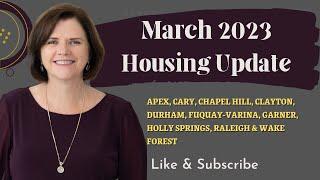 MARCH 2023 RALEIGH DURHAM CHAPEL HILL NORTH CAROLINA HOUSING MARKET UPDATE