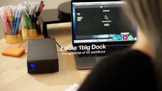 LaCie I Enter the Epicenter of 4K Workflows With LaCie 1big Dock