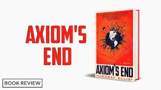 AXIOM'S END by Lindsay Ellis Book Review | A New Kind Of Monster Romance