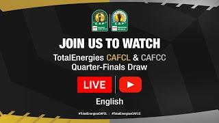 TotalEnergies CAF Champions League & Confederation Cup 2024/25 - Quarter-finals Draw (English)