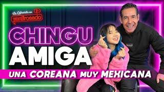 CHINGU AMIGA, una coreana MUY MEXICANA | La entrevista con Yordi Rosado