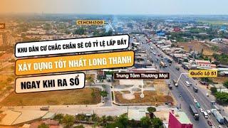 Review KDC Cát Linh  tọa lạc vị trí VÀNG nút giao QL51 tại TT Long Thành mở rộng