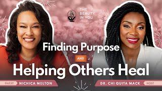 Finding Purpose and Helping Others Heal with Nichica Melton