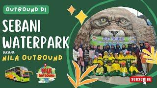 TK AISYIYAH 19 & KB AISYIYAH 33 SURABAYA || OUTBOUND DI SEBANI || BARENG NILA OUTBOUND