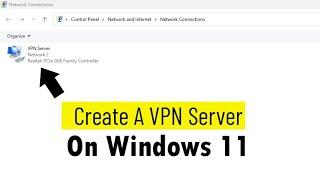 Cómo crear su propio servidor VPN en Windows 11