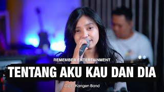 Kangen Band - Tentang Aku Kau Dan Dia | Remember Entertainment ( Keroncong Cover )