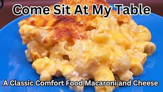 Macaroni and Cheese - extra cheesy with a surprise ingredient- a favorite with everyone
