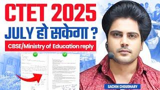 CTET JULY 2025 CBSE, Ministry of Education Reply by Sachin choudhary live 8pm