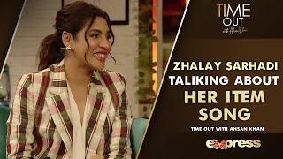 Zhalay Sarhadi Talking About Her Item Song | Time Out With Ahsan Khan | Express TV | IAB2T