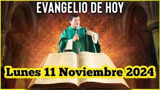 EVANGELIO DE HOY Lunes 11 Noviembre 2024 con el Padre Marcos Galvis