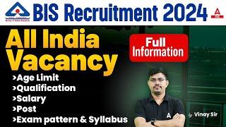 BIS Recruitment 2024 Notification | BIS Vacancy 2024 Syllabus, Pattern, Age, Salary | Full Details