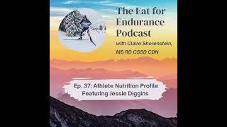 Episode 37: Nutrition Profile - Cross-Country Skier and Olympic Gold Medalist, Jessie Diggins