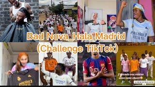 Bad Nova_Hala Madrid (Challenge Tiktok)