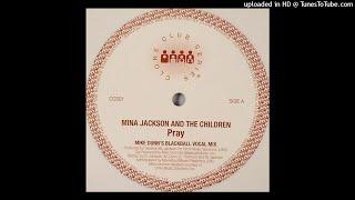 Mina Jackson And The Children | Pray (Mike Dunn's Blackball Vocal Mix)