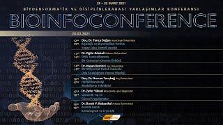 Bioinfoconference 20 Mart 2021 1. Oturum