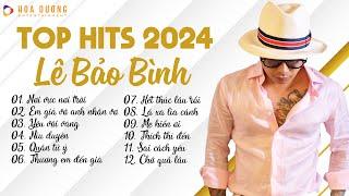 Lê Bảo Bình TOP Hits 2024 - LK Nơi Vực Nơi Trời, Em Giả Vờ... | Album Nhạc Trẻ Ballad Hay Nhất 2024