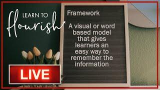 Learn To Flourish LIVE: Use A Framework In Your Next Online Course