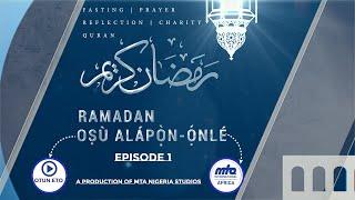 Oṣù Alápọ̀n ọ́nlé  | The Rites and Practices of Ramadan | E1