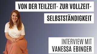 Von der Teilzeit- zur Vollzeitselbstständigkeit. - Interview mit Vanessa Ebinger | Mach-dis-Ding.ch