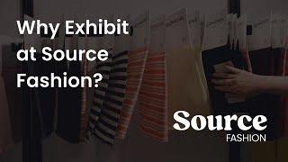 Why Exhibit at Source Fashion?