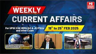 Weekly Current Affairs 19 to 25 Feb 2025 | Moon South Pole, Shaktikant Das | MADE EASY