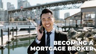 My Story on Why I Became a Mortgage Broker