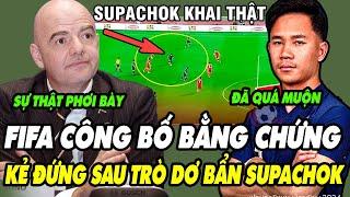 FIFA Công Bố Kẻ Đứng Sau Trò Dơ Bẩn Của Supachok Khiến Anh Ghi Bàn Miễn Cưỡng Vào Lưới ĐTVN, NHM Sốc