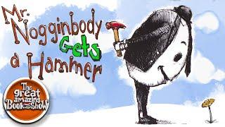 Mr  Nogginbody Gets a Hammer By David Shannon - Read Aloud - Bedtime Story