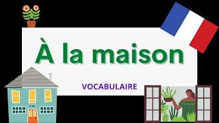 À la maison | At home | French vocabulary