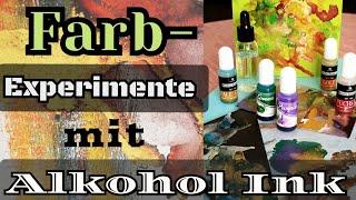 Alkohol Ink Farben- Inspiration und Spass beim experimentieren