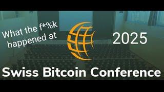 SWISS BITCOIN CONFERENCE 2025 - get the impression of @swissbitcoincon in under 2 minutes