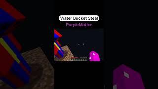 Water Bucket Steal (Dream VS PurpleMatter)