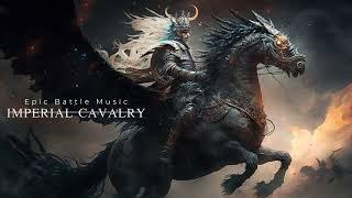 IMPERIAL CAVALRY - Heroic Orchestral Symphony | Epic Warrior Music Mix