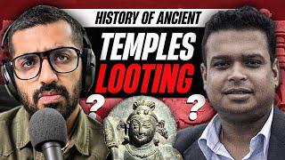 The LOOTING Of Indian Temples | Dostcast 165 w/ S Vijaykumar