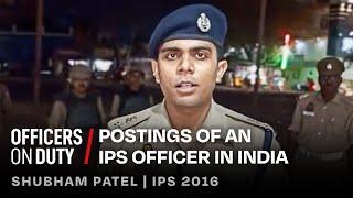 Postings of an IPS Officer in India | IPS Shubham Patel | Officers On Duty E166