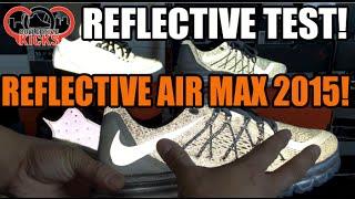 Reflective Air Max 2015 Review w/ 3M Comparison + On Foot