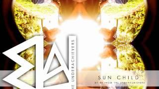 AK - Sun Child ( The Underachievers )