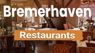 Top 10 Best Restaurants in Bremerhaven | Germany - English