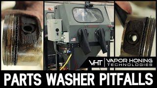 Common Pitfalls of Parts Washers!