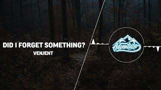 Venjent - Did I Forget Something?