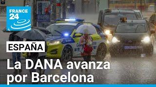 Tras devastar Valencia, la DANA avanza por Barcelona entre alertas e intensas lluvias