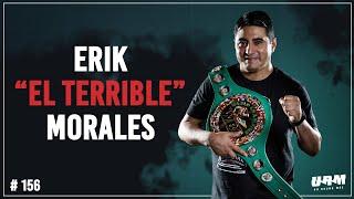 Un Round Más #156 Erik "Terrible" Morales