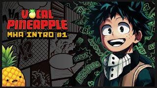 Vocal Pineapple Academia - My Hero Academia Intro