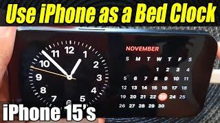 iPhone 15/15 Pro Max: How to Use the iPhone As a Bed Clock/Calendar